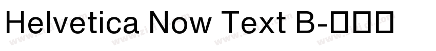 Helvetica Now Text B字体转换